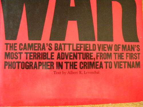 WAR  Text by: Albert R. Leventhal   Picture Research by Del Byrne
