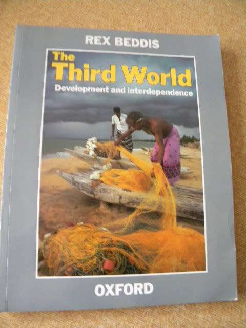 THE THIRD WORLD  Development and interdependence  by Rex Beddis