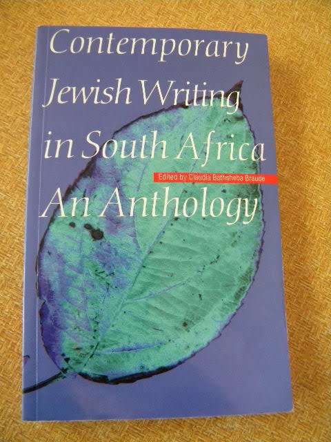 CONTEMPORARY JEWISH WRITING IN SOUTH AFRICA - AN ANthology by Claudia bathsheba Braude