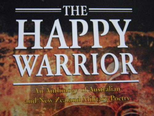 THE HAPPY WARRIOR  Compiled by Paul Barrett and Kerry B. Collison  (Military Poetry)