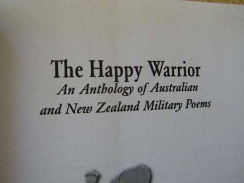 THE HAPPY WARRIOR  Compiled by Paul Barrett and Kerry B. Collison  (Military Poetry)