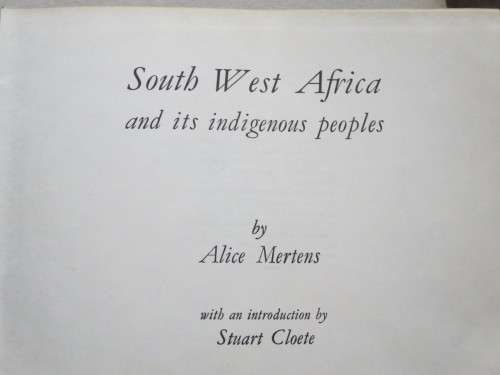 SOUTH WEST AFRICA  by Alice Mertens  Introduction: Stuart Cloete