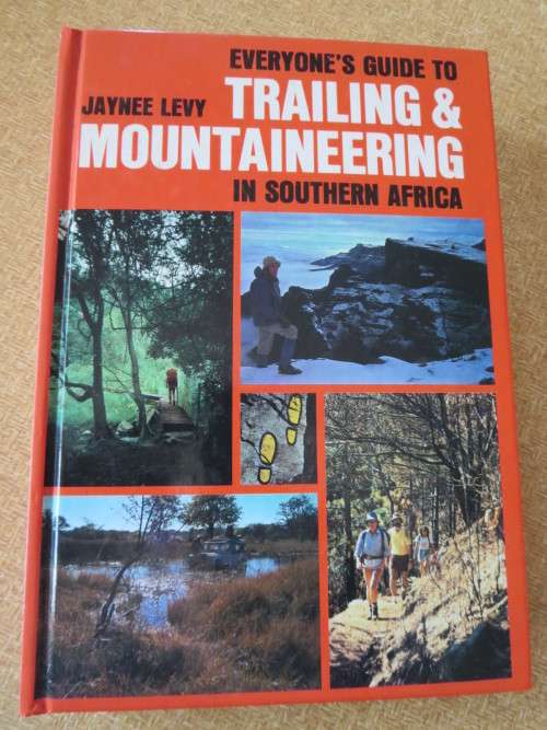 GUIDE TO TRAILING MOUNTAINEERING IN Southern Africa by Jaynee Levy