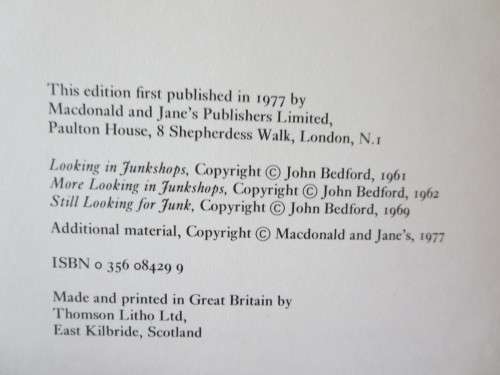 YESTERDAY`S JUNK TOMORROW`S ANTIQUES  by John Bedford. Revised and Updated by James Mackay