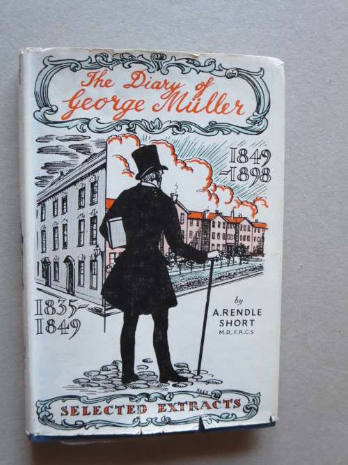 THE DIARY OF GEORGE MüLLER  1849 - 1898  by A. Rendle Short  (Selected Extracts)
