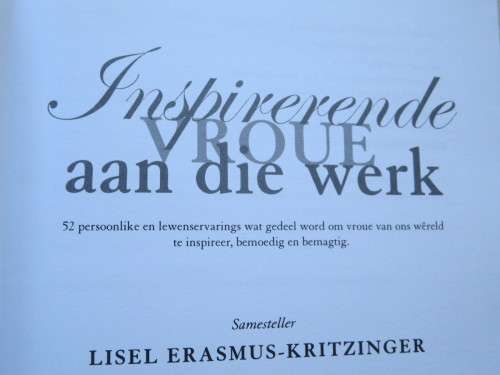 INSPIRERENDE VROUE AAN DIE WERK  deur Lisel Erasmus-Kritzinger