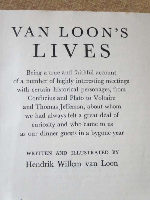 VAN LOON`S LIVES  Written and Illustrated by Hendrik van Loon