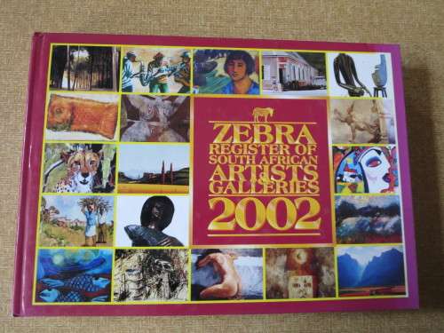 ZEBRA REGISTER OF SOUTH AFRICAN ARTISTS and GALLERIES 2002 VOLUME 2