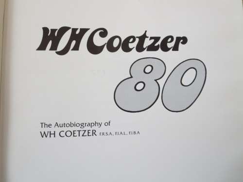 W H COETZER 80  The autobiography of WH Coetzer