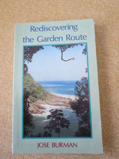 REDISCOVERING THE GARDEN ROUTE by Jose Burman