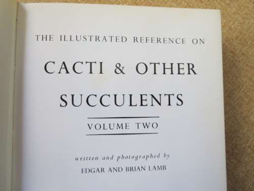 CACTI and OTHER SUCCULENTS VOL TWO  by Edgar Lamb  (Illustrated Reference)