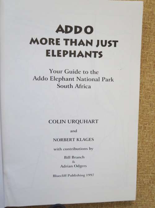 ADDO: MORE THAN JUST ELEPHANTS  by Colin Urquhart and Norbert Klages