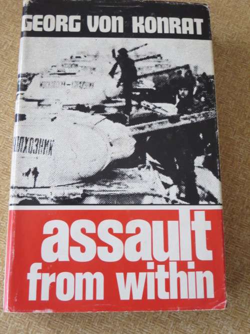 ASSAULT FROM WITHIN - an epic of the last war  by Georg von Konrat