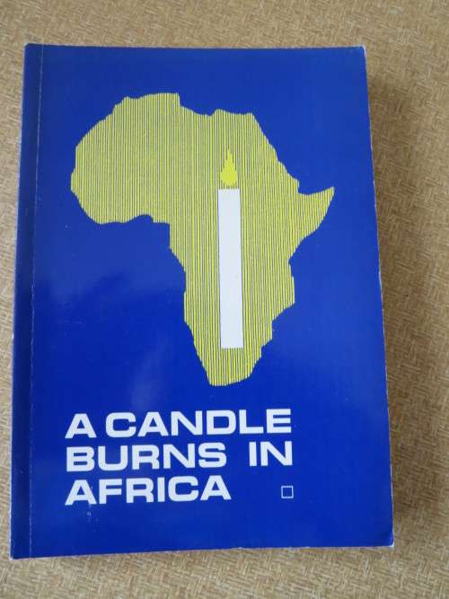 A CANDLE BURNS IN AFRICA  Church of England in South Africa  by Anthony Ive