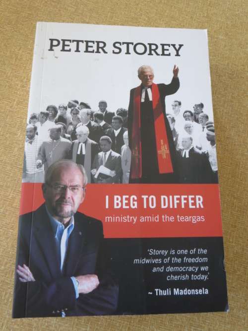 I BEG TO DIFFER - ministry amid the teargas  by Peter Storey