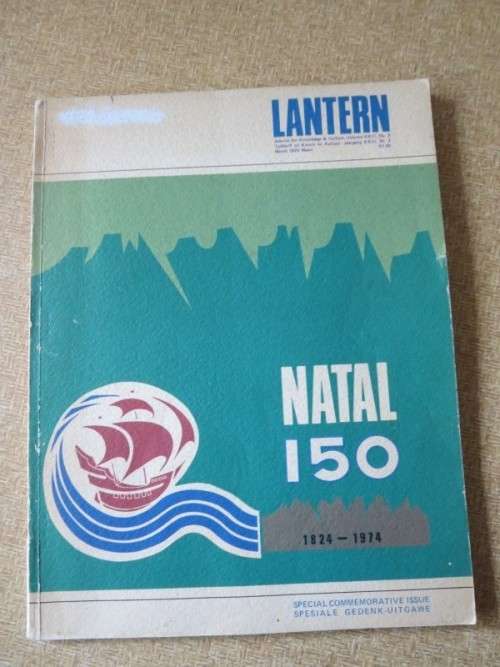 LANTERN MAGAZINE: NATAL 150 (1824 - 1974)  Gedenk-Uitgawe/Commemorative Issue