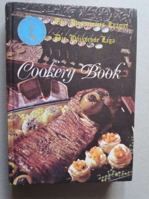 THE HOUSEWIVES` LEAGUE / DIE HUISVROUE LIGA  COOKERY BOOK