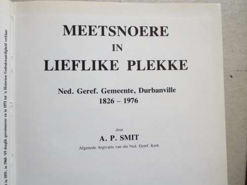 MEETSNOERE IN LIEFLIKE PLEKKE  deur A.P. Smit  N.G. Gemeente Durbanville 1826 - 1976