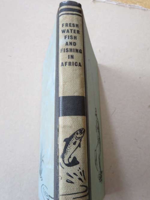 FRESH-WATER FISH AND FISHING IN AFRICA  by A.C. Harrison and others