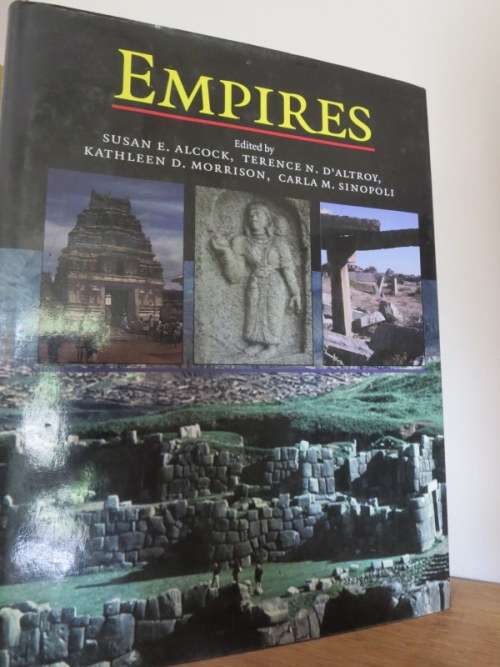 EMPIRES  Perspectives from Archaeology and History  by Susan E. Alcock and others