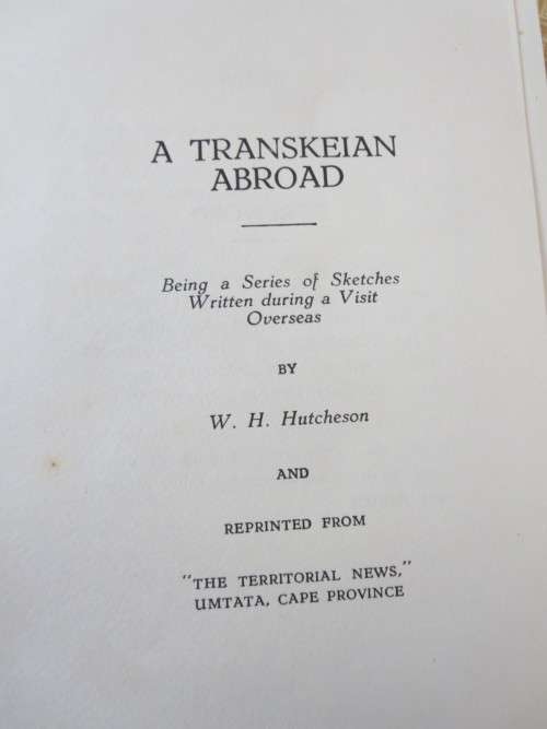A TRANSKEIAN  ABROAD  A series of Sketches  by W. H. Hutcheson  (SIGNED)