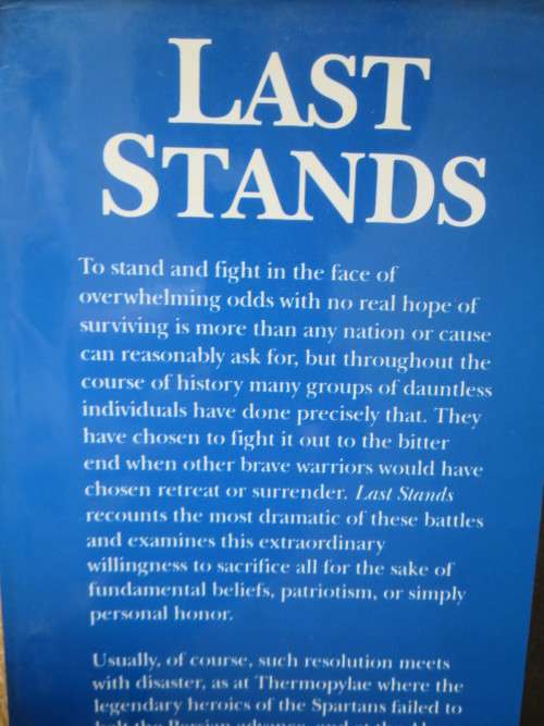 LAST STANDS Famous Battles Against The Odds by Craig Philip