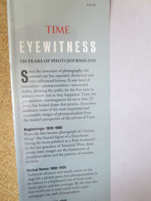 EYEWITNESS  150 Years of photojournalism  by Richard Lacayo and George Russell