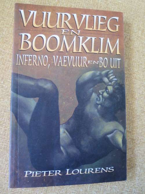 VUURVLIEG EN BOOMKLIM  Inferno, vaevuur en bo uit  deur Pieter Lourens