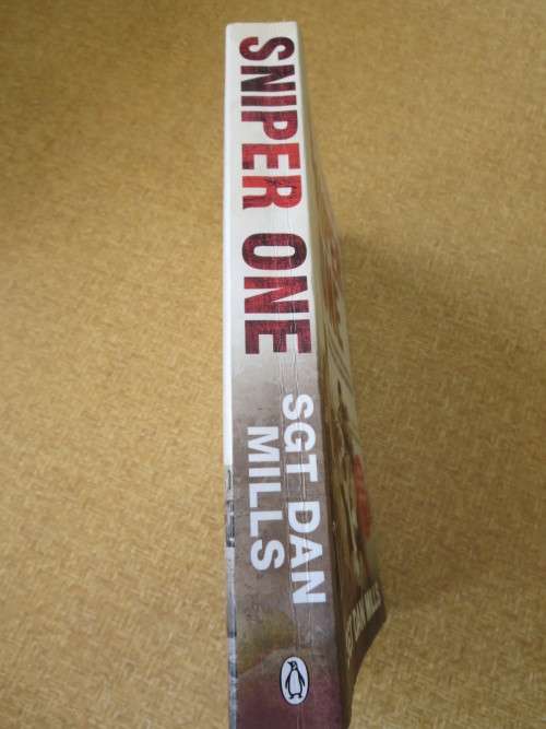 SNIPER ONE True story of a British battle group under siege by Sgt Dan Mills