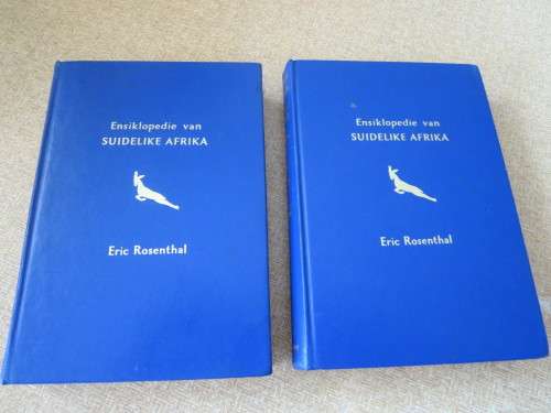 2 X ERIC ROSENTHAL:  Ensiklopedie van SUIDELIKE AFRIKA  Volume 1 (A-L) en 2 (M-Z)