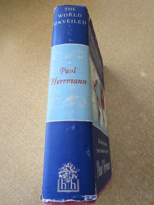 THE WORLD UNVEILED  Story of Exploration from Columbus to Livingstone  by Paul Herrmann
