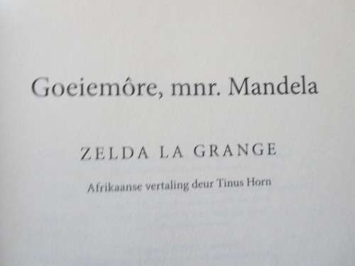 GOEIEMôRE, MNR. MANDELA  deur Zelda la Grange  In Afrikaans vertaal deur Tinus Horn