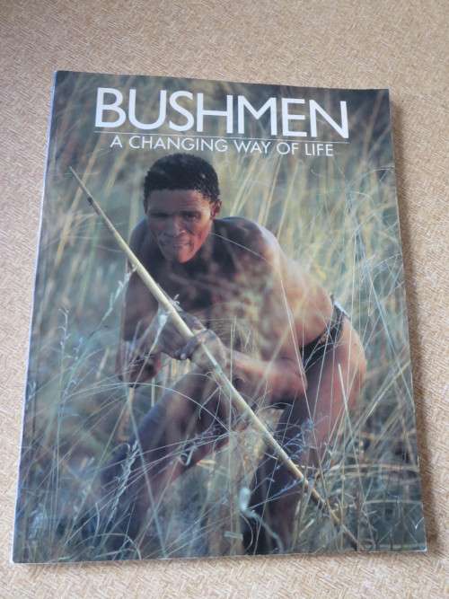 BUSHMEN  Achanging way of life  by David Lewis-William and Anthony Bannister
