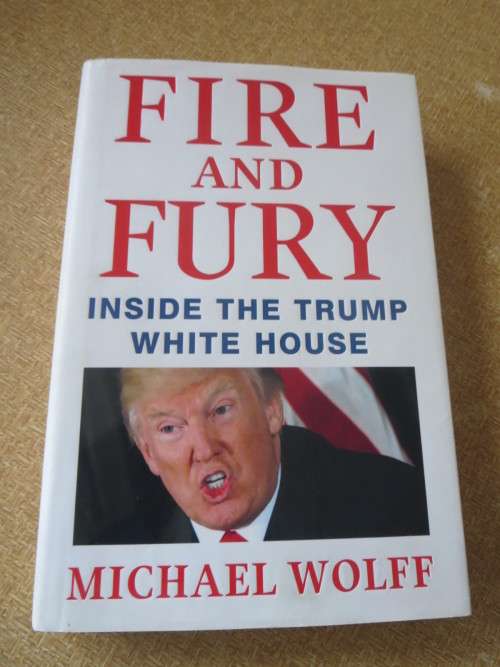FIRE AND FURY  Inside the Trump White House  by Michael Wolff