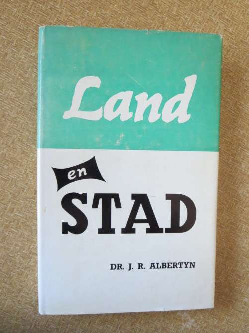 LAND EN STAD  deur Dr. J. R. Albertyn  `n Sosiologiese-godsdienstige studie