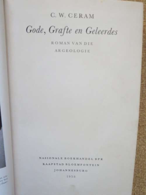GODE, GRAFTE EN GELEERDES  deur C. W. Ceram  Roman van die Argeologie