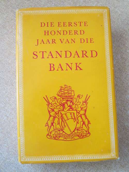 DIE EERSTE HONDERD JAAR VAN DIE STANDARD BANK  Afr. weergawe deur G.A. Watermeyer