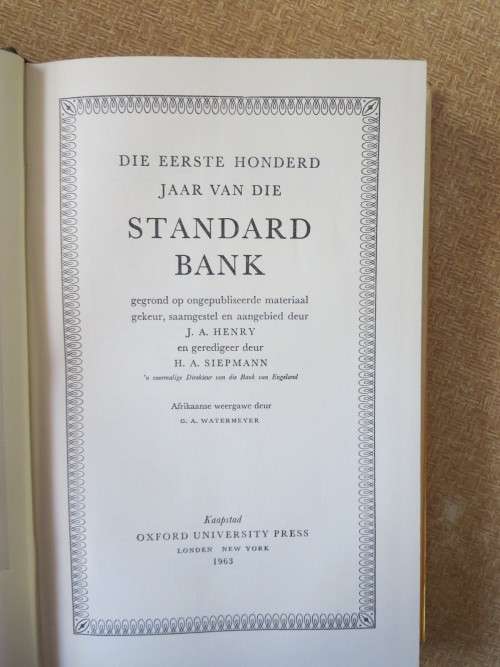 DIE EERSTE HONDERD JAAR VAN DIE STANDARD BANK  Afr. weergawe deur G.A. Watermeyer