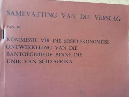 VERSLAG VAN KOMMISSIE VIR SOSIO-EKONOMIESE ONTW. VAN BANTOEGEBIEDE IN UNIE VAN SA