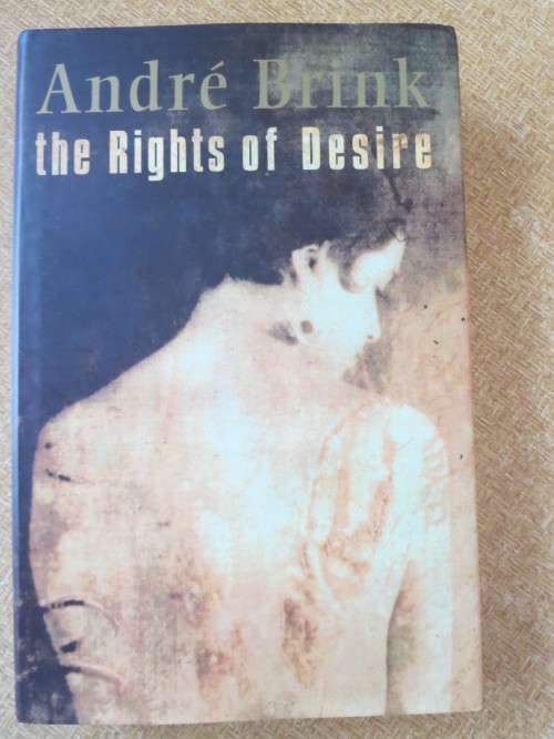 THE RIGHTS OF DESIRE  by André P. Brink  (SIGNED)