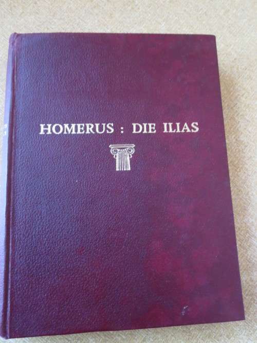 HOMERUS :  DIE ILIAS  deur J. P. J. van Rensburg