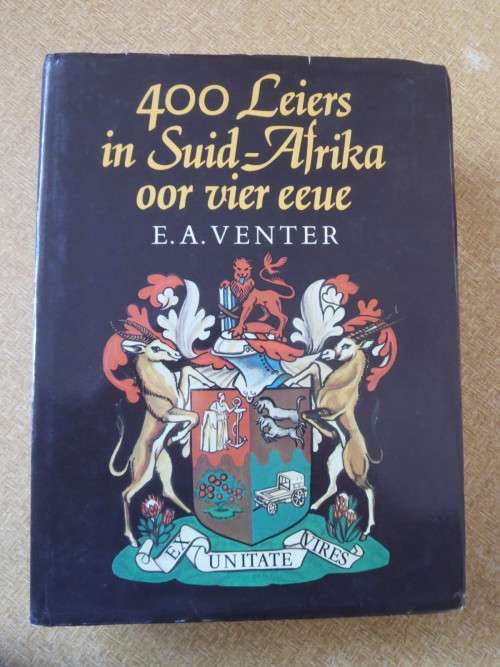 400 LEIERS IN SUID-AFRIKA OOR VIER EEUE  deur E. A. Venter