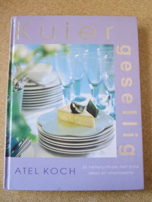 KUIER GESELLIG  deur Atel Koch  (30 Trefferonthale met blink idees and smulresepte)