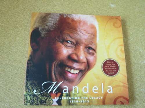MANDELA  Celebrating The Legacy 1918 - 2013 (Including an audio CD)  by Mike Nicol
