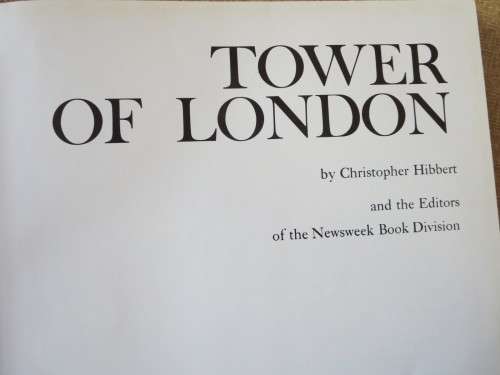 THE TOWER OF LONDON  History of England from the Norman Conquest  by Christopher Hibbert