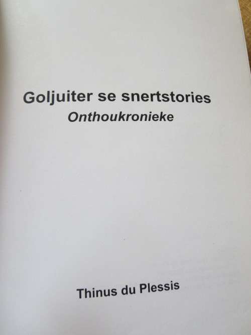 GOLJUITER SE SNERTSTORIES  deur Thinus du Plessis  (Onthoukronieke)