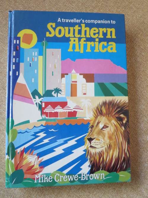 A TRAVELLER`S COMPANION TO SOUTHERN AFRICA  by Mike Crewe-Brown