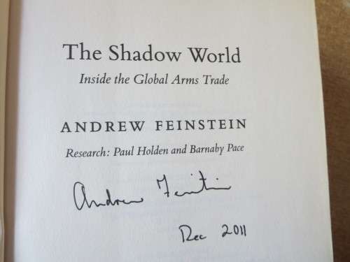 THE SHADOW WORLD INSIDE THE GLOBAL ARMS TRADE  by Andrew Feinstein (SIGNED)