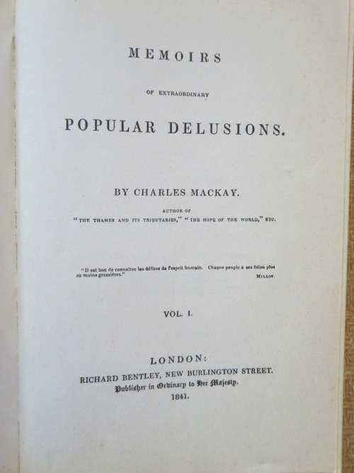 EXTRAORDINARY POPULAR DELUSIONS THE MADNESS OF CROWDS  by Charles Mackay