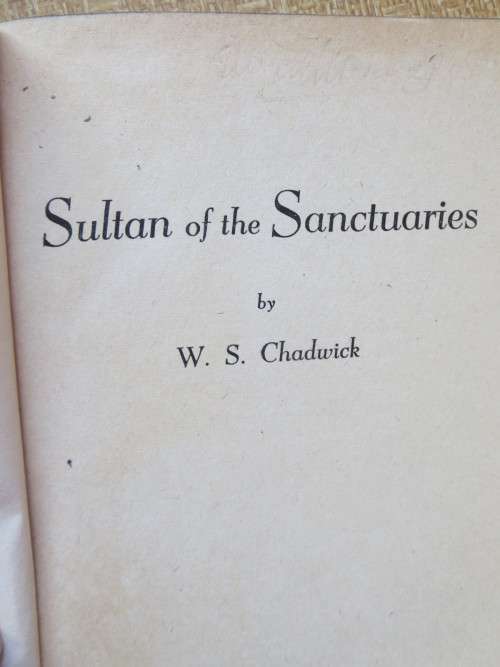 SULTAN OF THE SANCTUARIES  by W. S. Chadwick